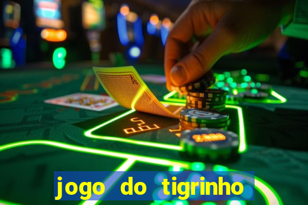 jogo do tigrinho deposito minimo 1 real